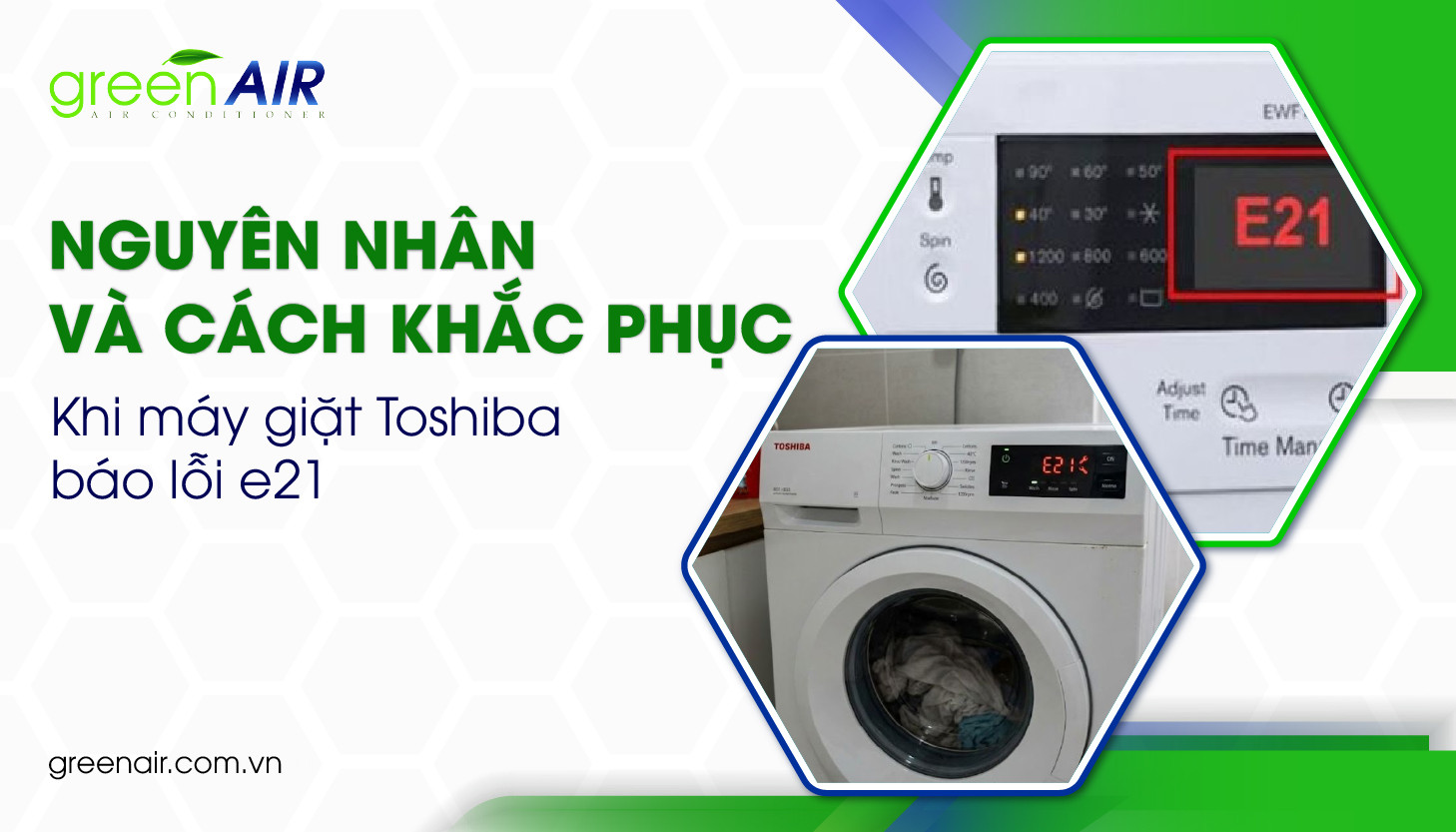 Lỗi E21 máy giặt Toshiba là gì?