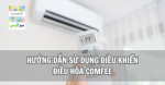 HƯỚNG DẪN SỬ DỤNG ĐIỀU KHIỂN ĐIỀU HÒA COMFEE