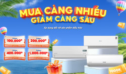 Mua càng nhiều - Giảm càng sâu l Ưu đãi lên tới 1 triệu đồng
