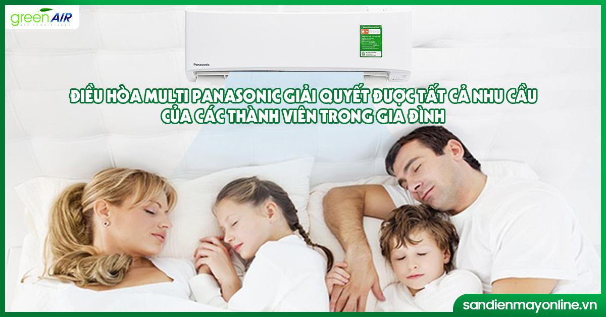 Điều hòa Multi Panasonic giải quyết được tất cả nhu cầu của các thành viên trong gia đình