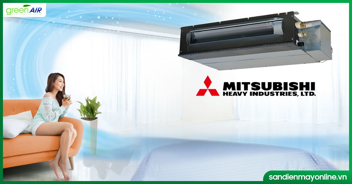 Đắm mình trong làn gió thiên nhiên với điều hòa nối ống gió Mitsubishi Heavy
