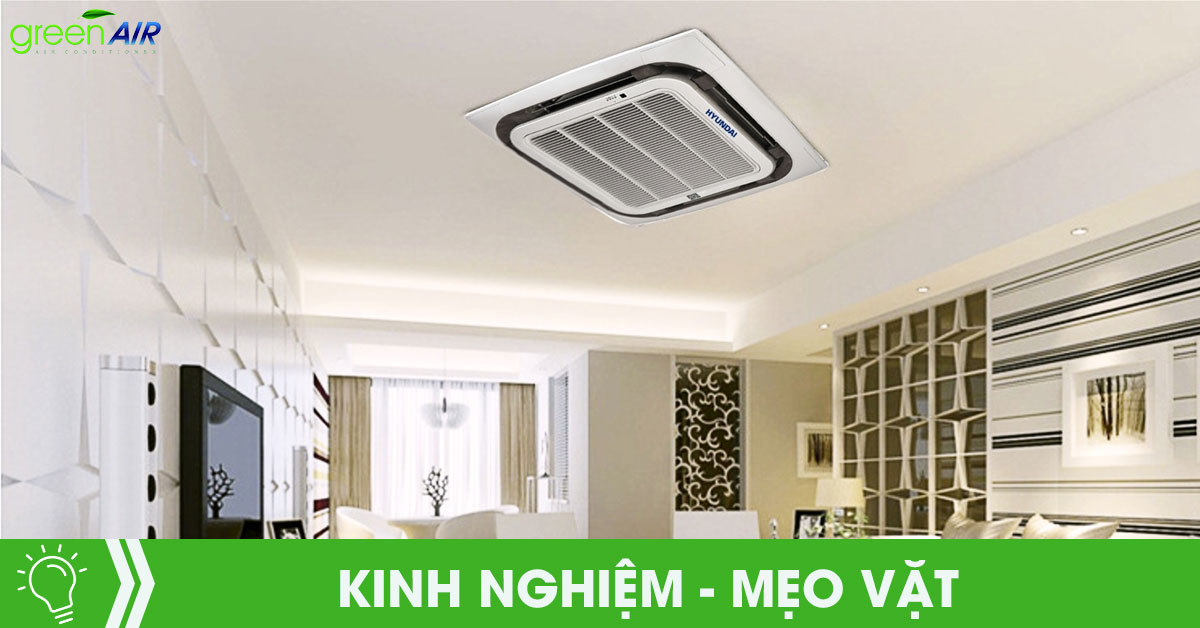 Những điểm ưu việt của điều hòa âm trần Cassette giá rẻ