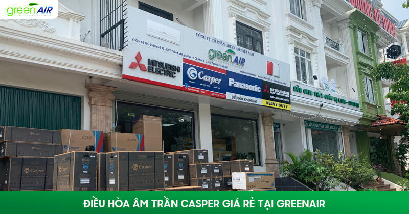 bán điều hòa âm trần Cassette Casper giá tốt