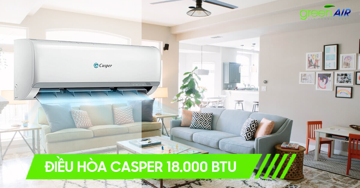 điều hòa Casper 18000 BTU