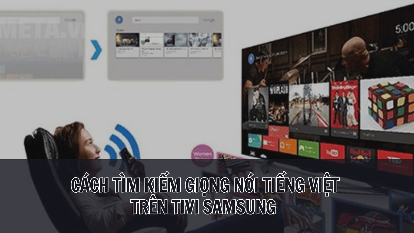 Cách tìm kiếm giọng nói tiếng Việt trên tivi Samsung 