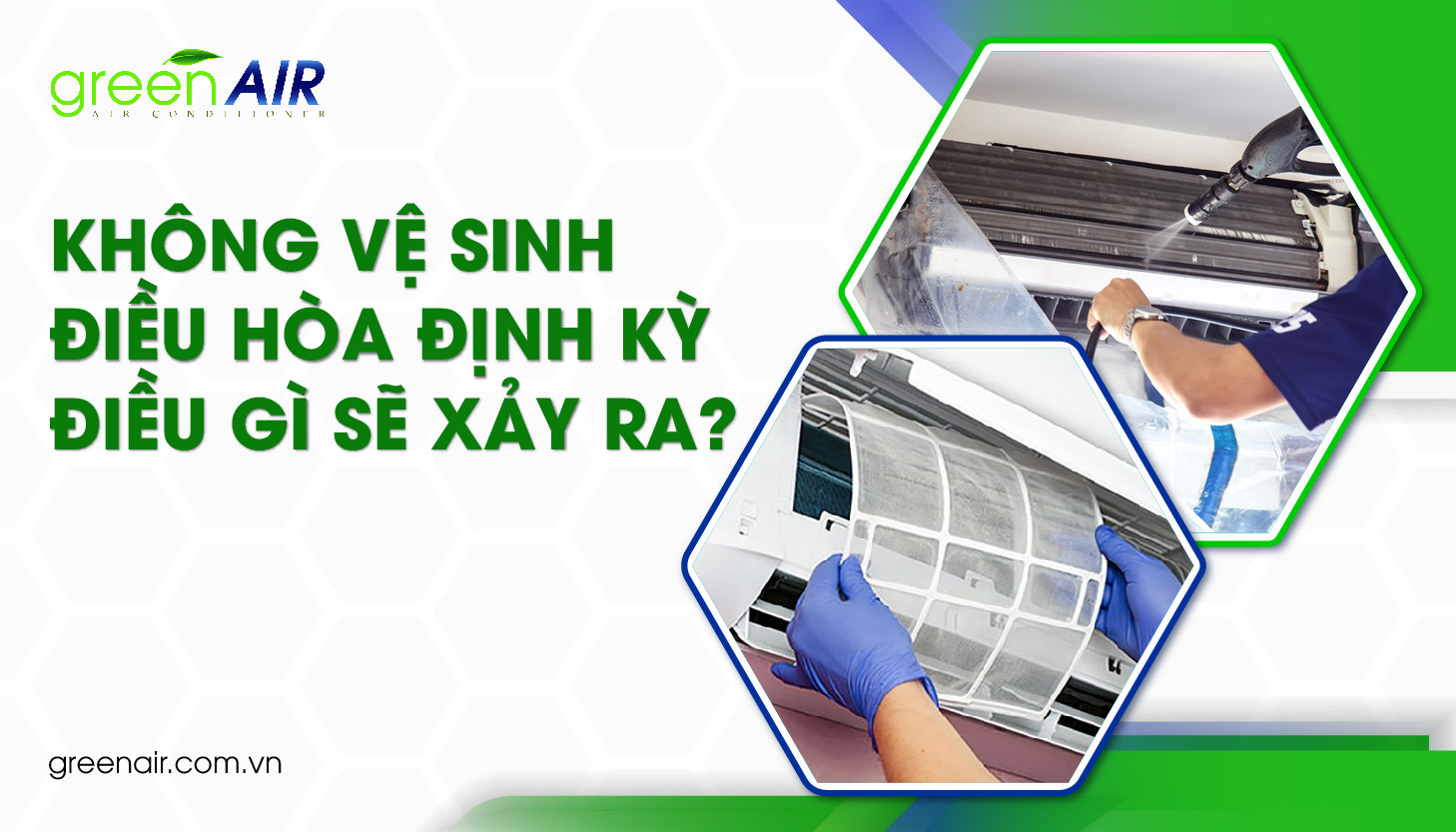 Không vệ sinh điều hòa định kỳ điều gì sẽ xảy ra?