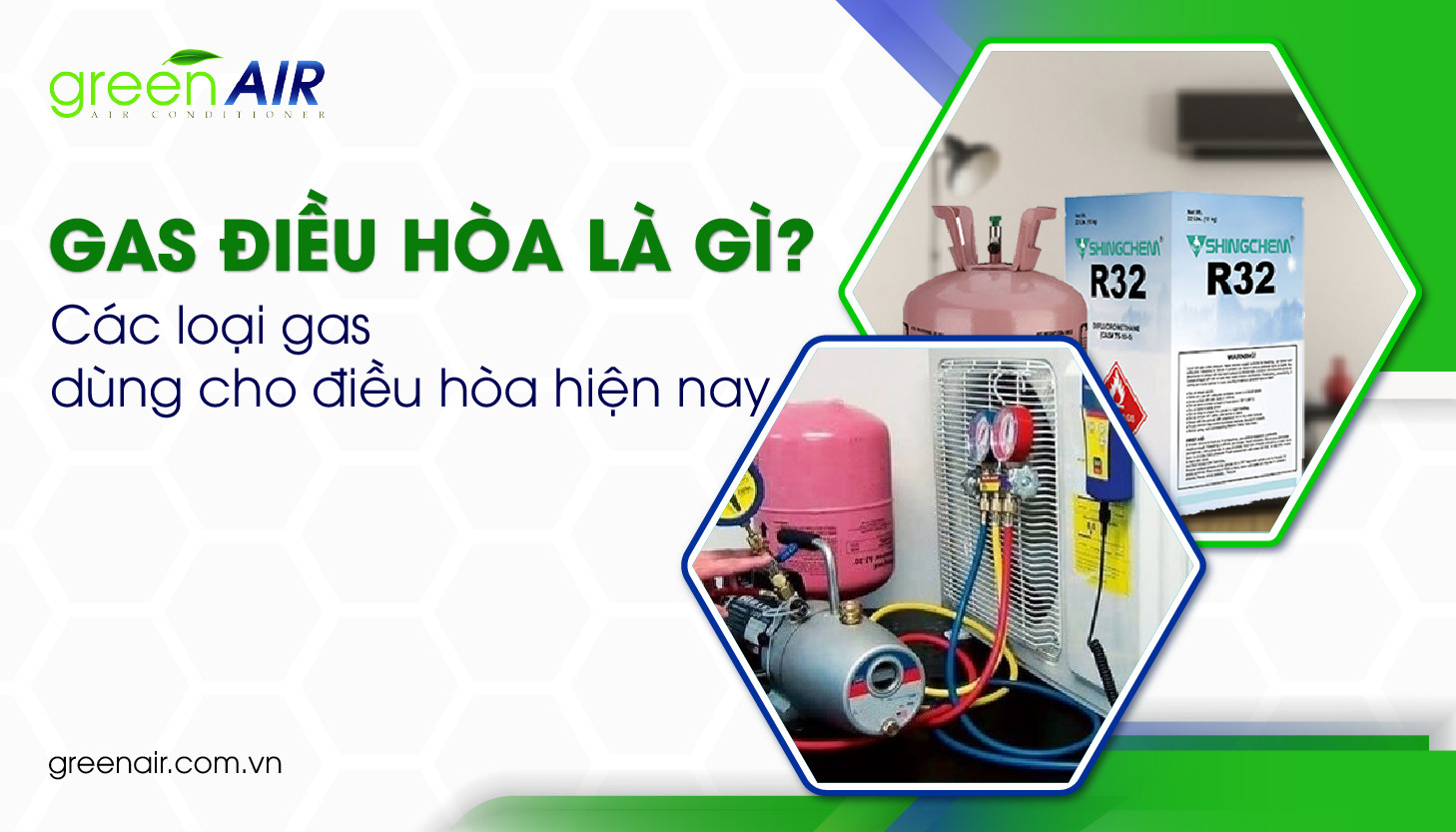 Gas điều hòa là gì? Các loại gas dùng cho điều hòa phổ biến hiện nay
