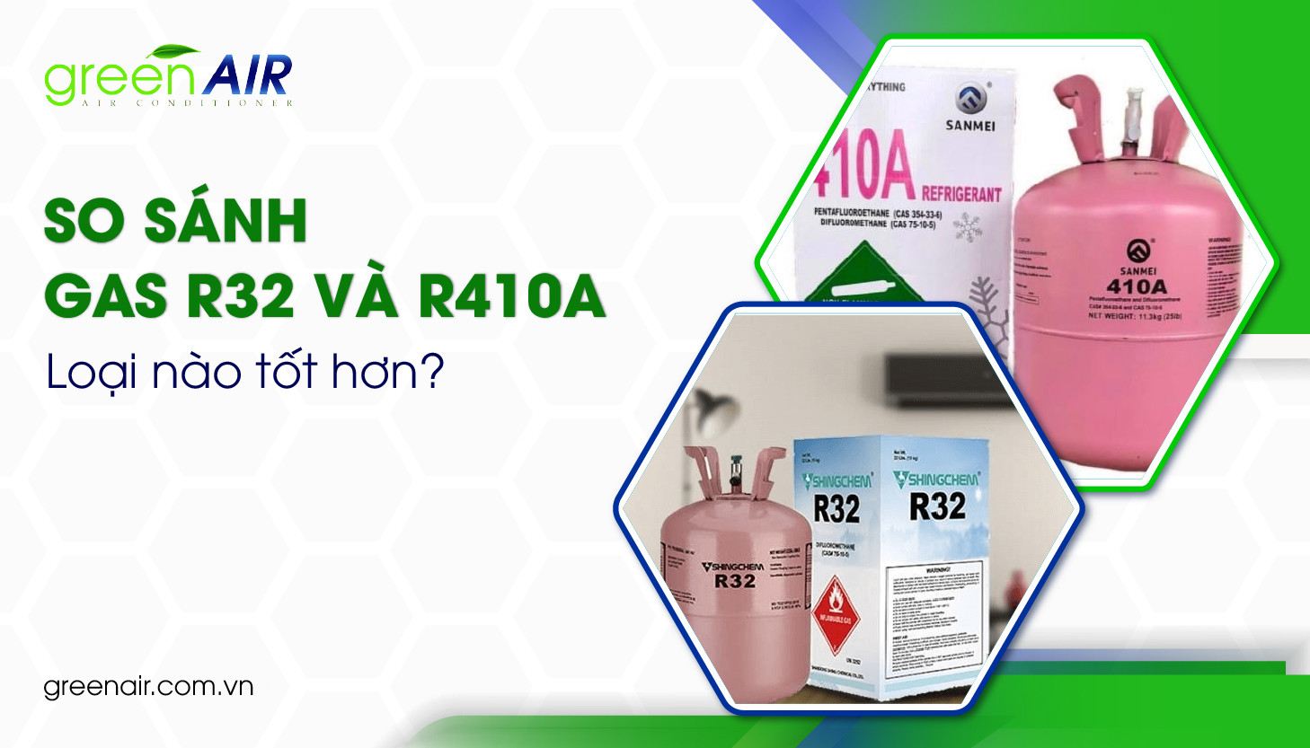 So sánh Gas R32 và R410A: Loại nào tốt hơn?