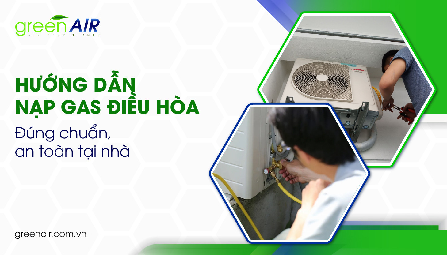 Hướng Dẫn Nạp Gas Điều Hòa Đúng Chuẩn, An Toàn Tại Nhà
