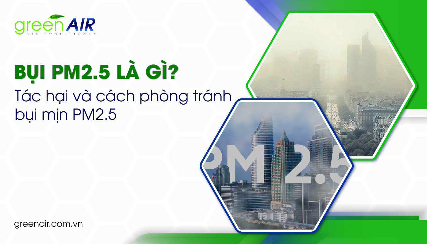 Bụi PM2.5 là gì? Tác hại và cách phòng tránh bụi mịn PM2.5 hiệu quả