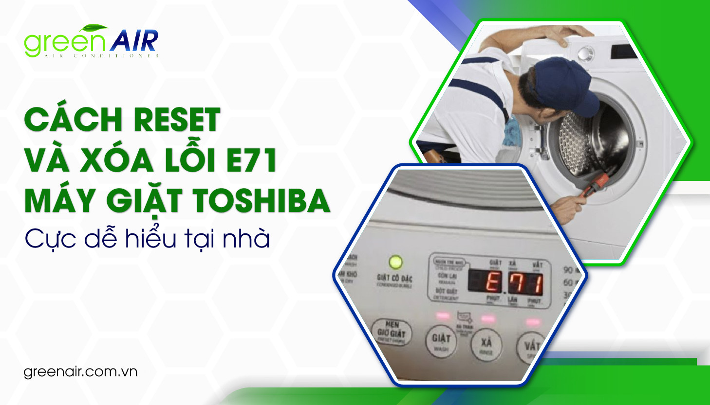 Cách reset và xóa lỗi e71 máy giặt Toshiba cực dễ hiểu tại nhà