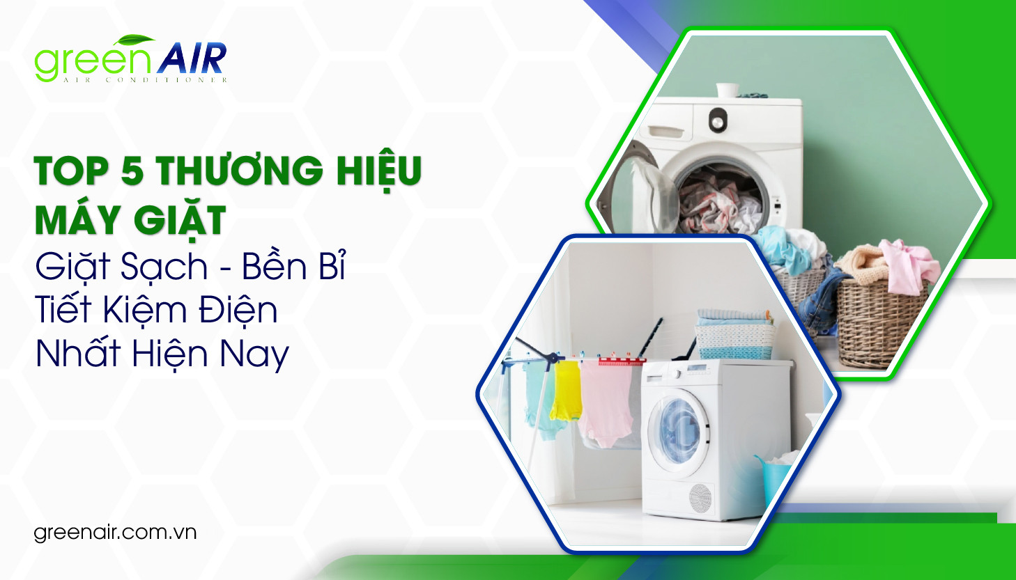 Top 5 Thương Hiệu Máy Giặt Giặt Sạch, Bền Bỉ Và Tiết Kiệm Điện Nhất 2026