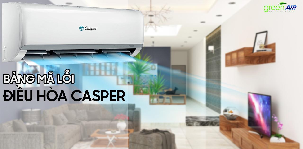 Bảng mã lỗi điều hòa Casper